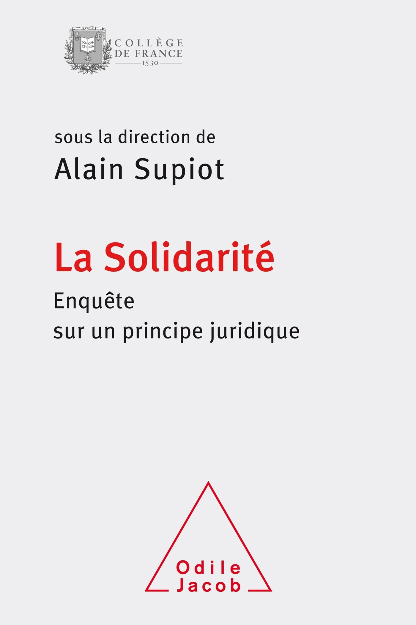 La Solidarité: Enquête sur un principe juridique 9782738131430