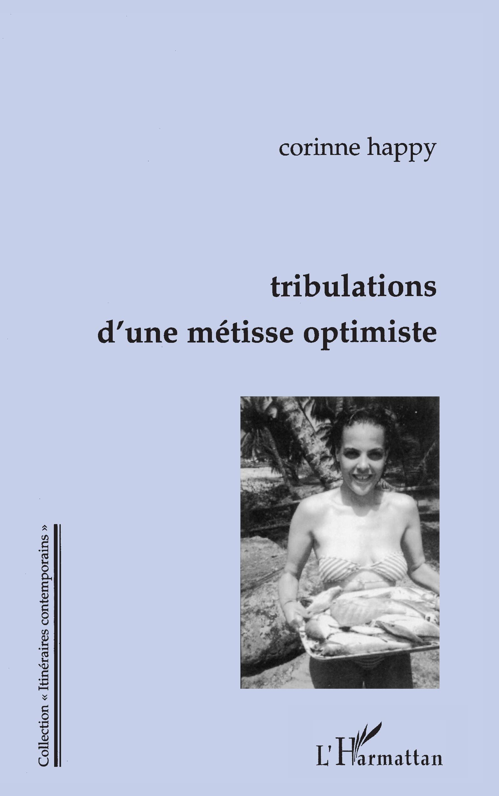 Tribulations d'une Métisse Optimiste 9782738463753