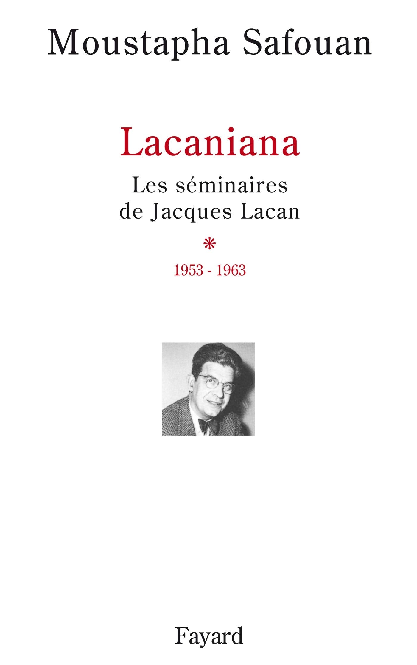 Lacaniana - Les Séminaires de Jacques Lacan, tome 1 : 1953 - 1963 9782213605685