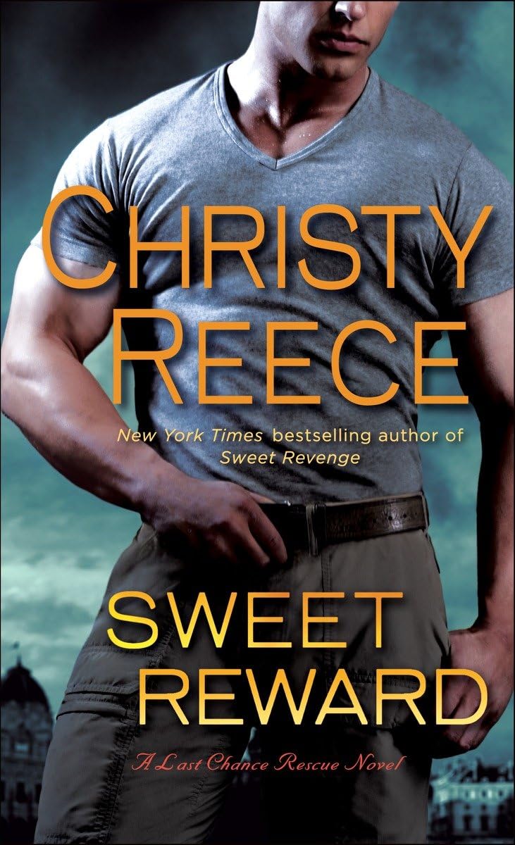 Sweet Reward: A Last Chance Rescue Novel 9780345524096