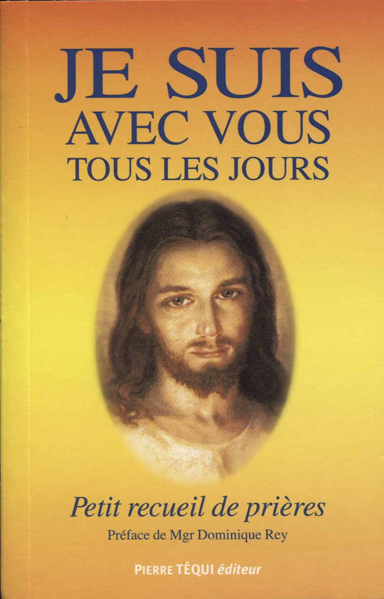 Je Suis avec Vous Tous les Jours - XIIIème Édition Revue et Augmentee 9782740318836