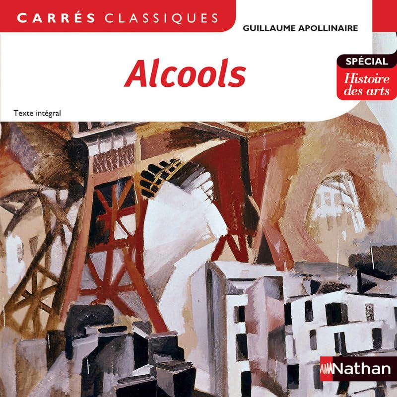 Alcools - Apollinaire - Edition pédagogique Lycée - Carrés classiques Nathan 9782091885476