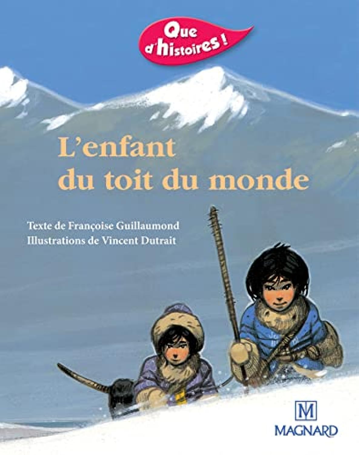 Que d'histoires ! CP - Série 1 (2001) - Période 5 : album L'Enfant du toit du monde 9782210623699