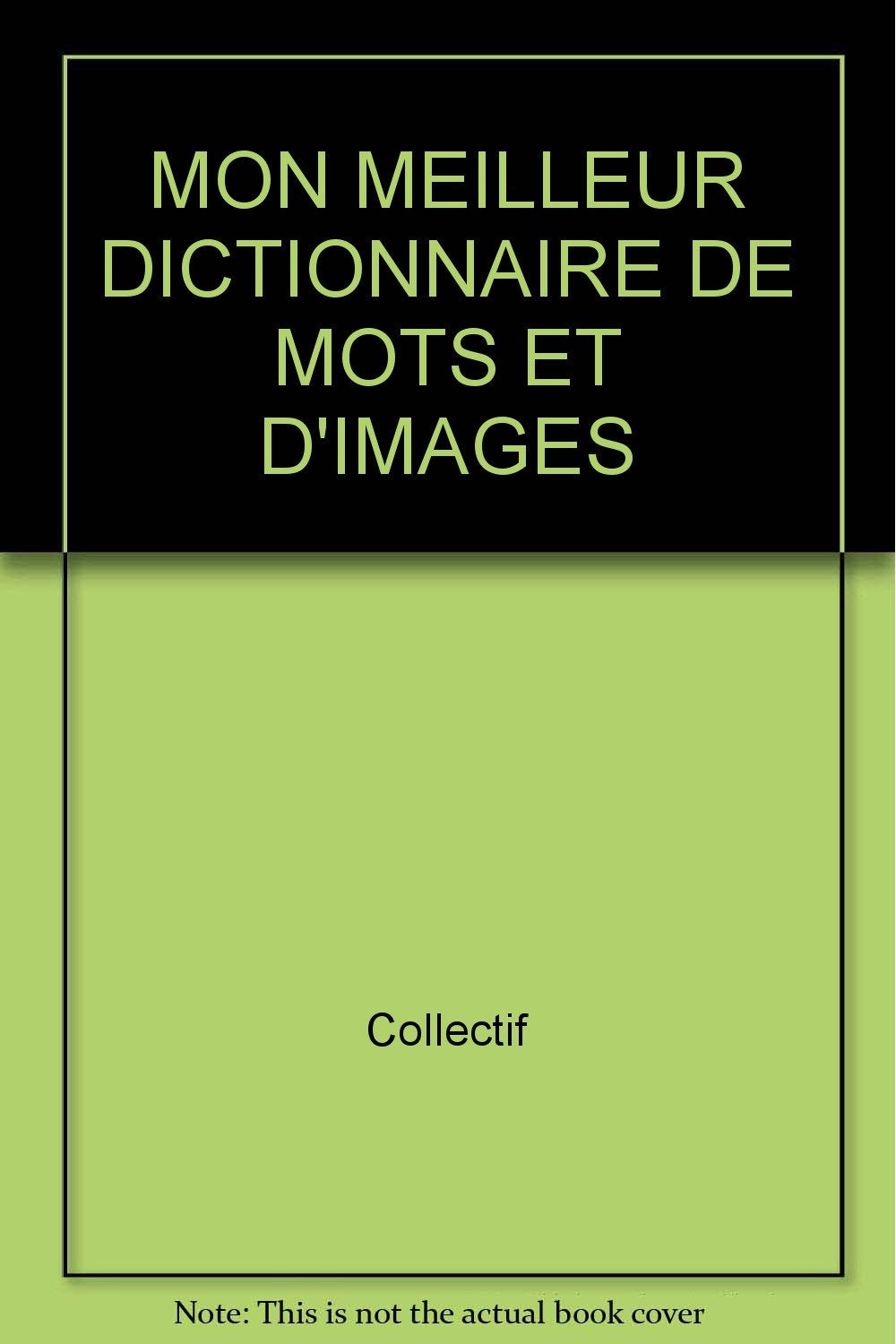 Mon Meilleur Dictionnaire De Mots Et D'Images 9782803435951