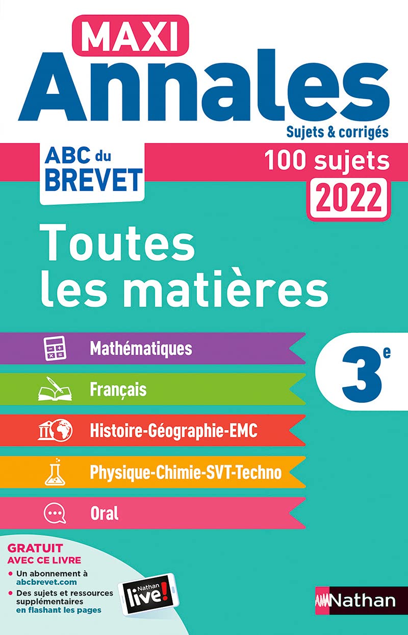 Maxi-Annales ABC du Brevet 2022 - Toutes les matières 3e : Maths - Français - Histoire-Géographie EMC (Enseignement Moral et Civique) - Physique-Chimie - SVT - Technologie - Oral - Sujets et corrigés 9782091572703