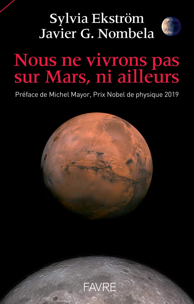 Nous ne vivrons pas sur Mars, ni ailleurs 9782828918729