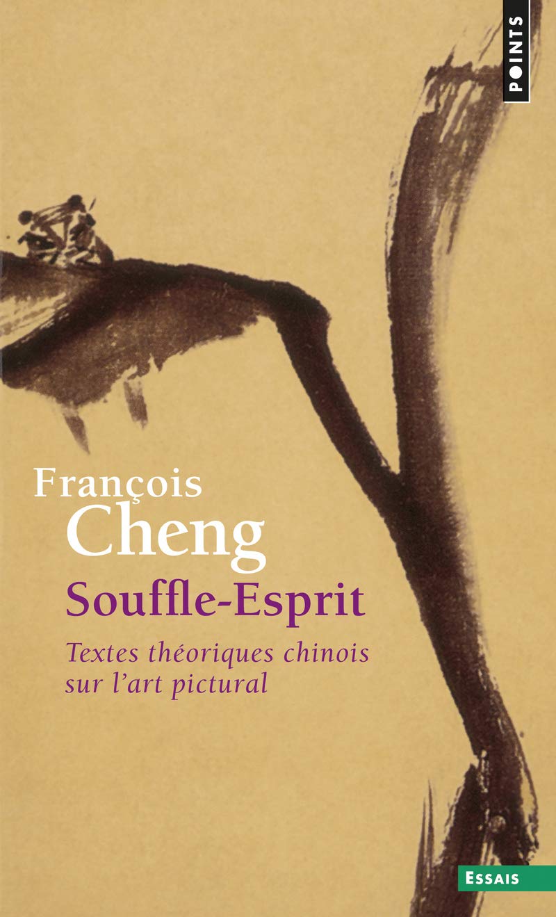 Souffle-Esprit: Textes théoriques chinois sur l'art pictural 9782020868648