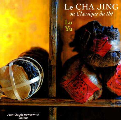 Le Cha jing ou Classique du thé 9782350130033