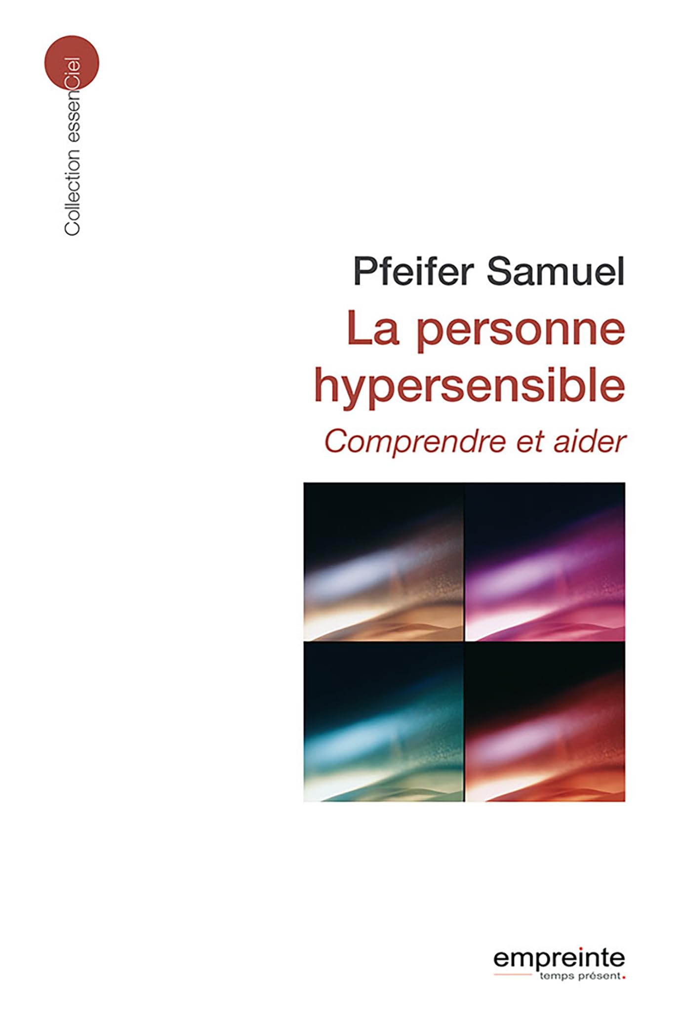 La personne hypersensible : Comprendre et aide 9782356140043