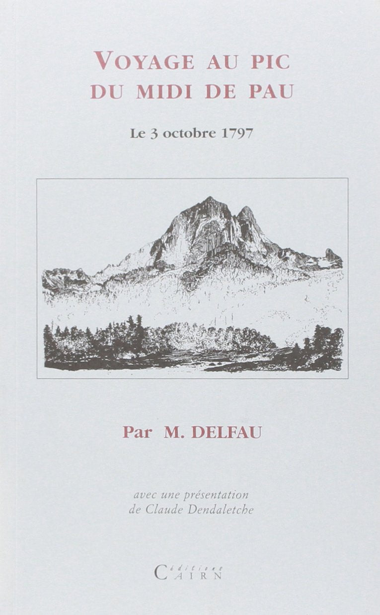 Voyage au Pic du Midi de Pau, le 3 octobre 1797 9782912233035