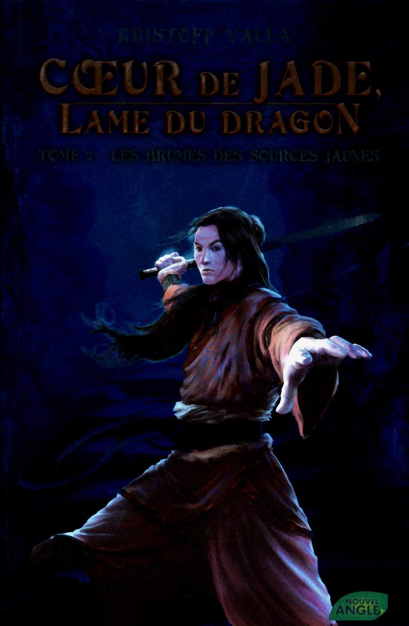 coeur de Jade, lame du dragon - tome 2 Les brumes des sources jaunes (02) 9782354501358