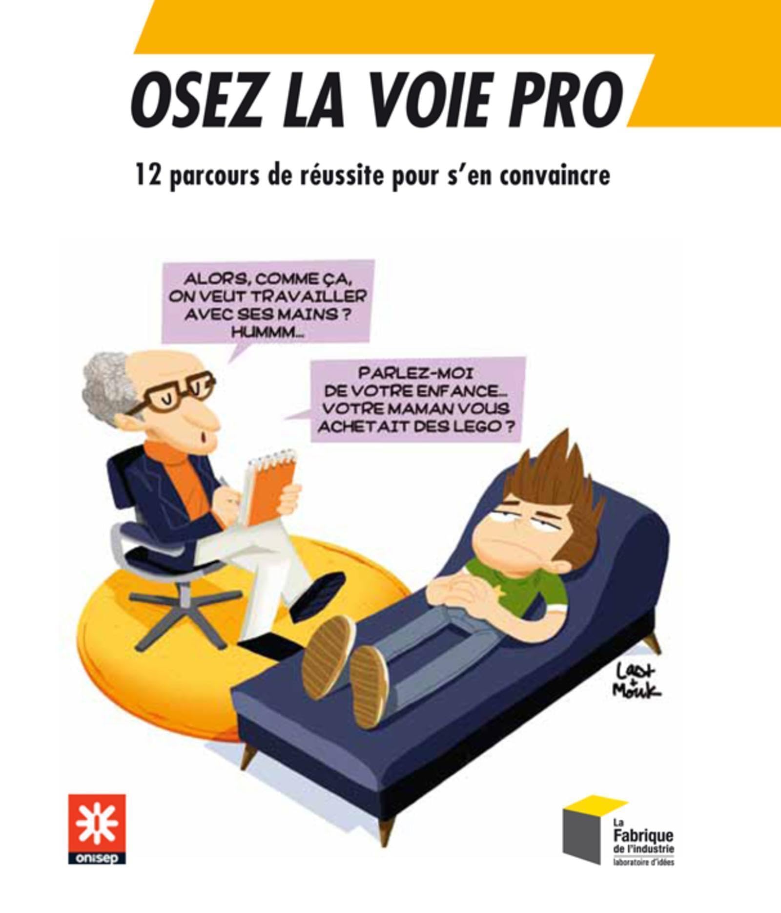 Osez la voie pro: 12 parcours de réussite pour s'en convaincre. 9782356712073