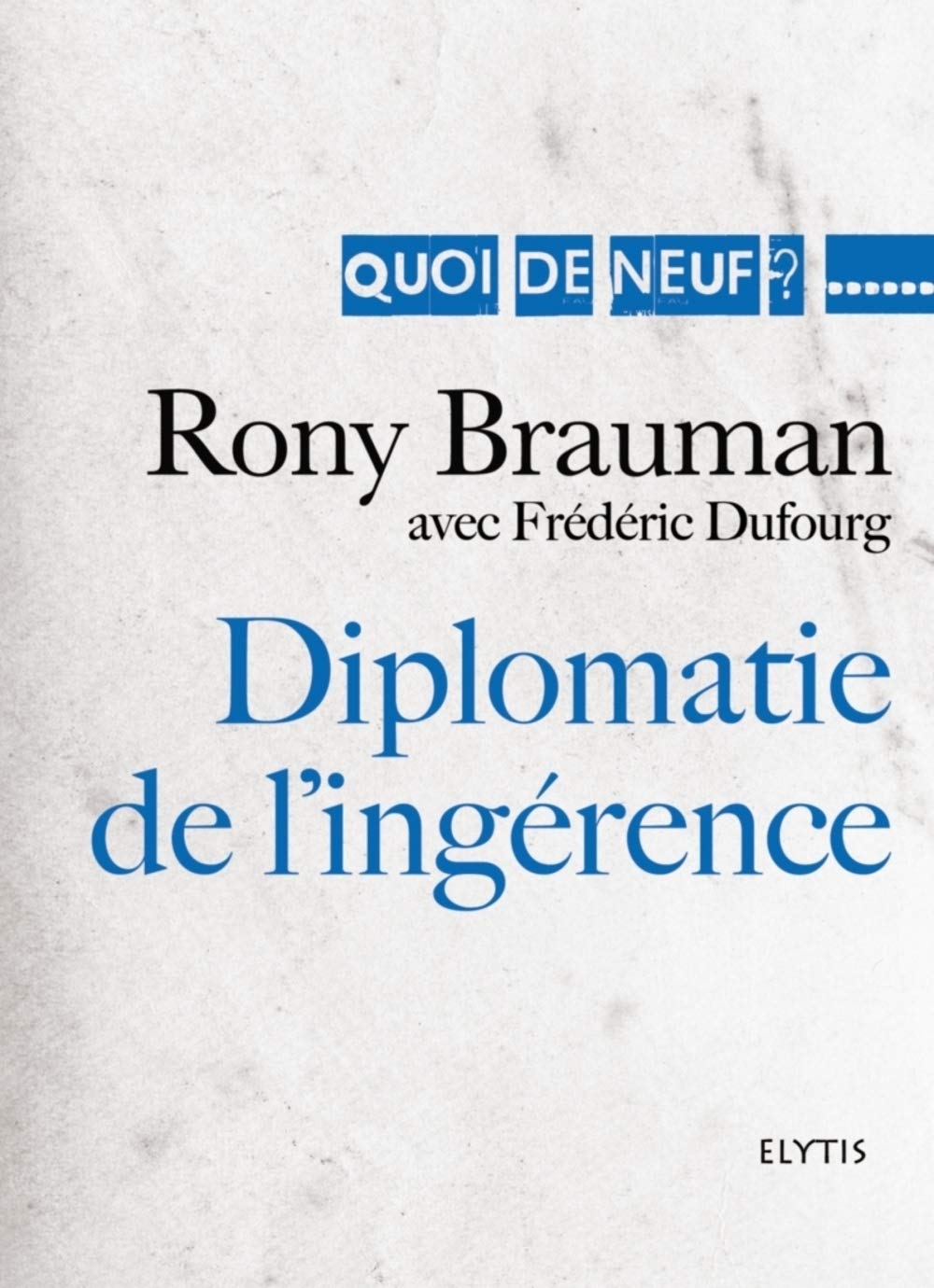 Diplomatie de l'ingérence 9782356391889