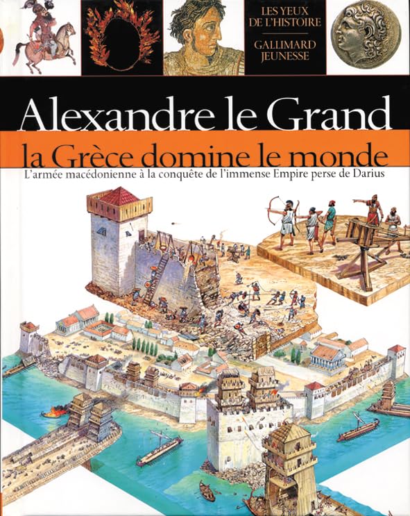 Alexandre le Grand, La Grèce domine le monde 9782070541980