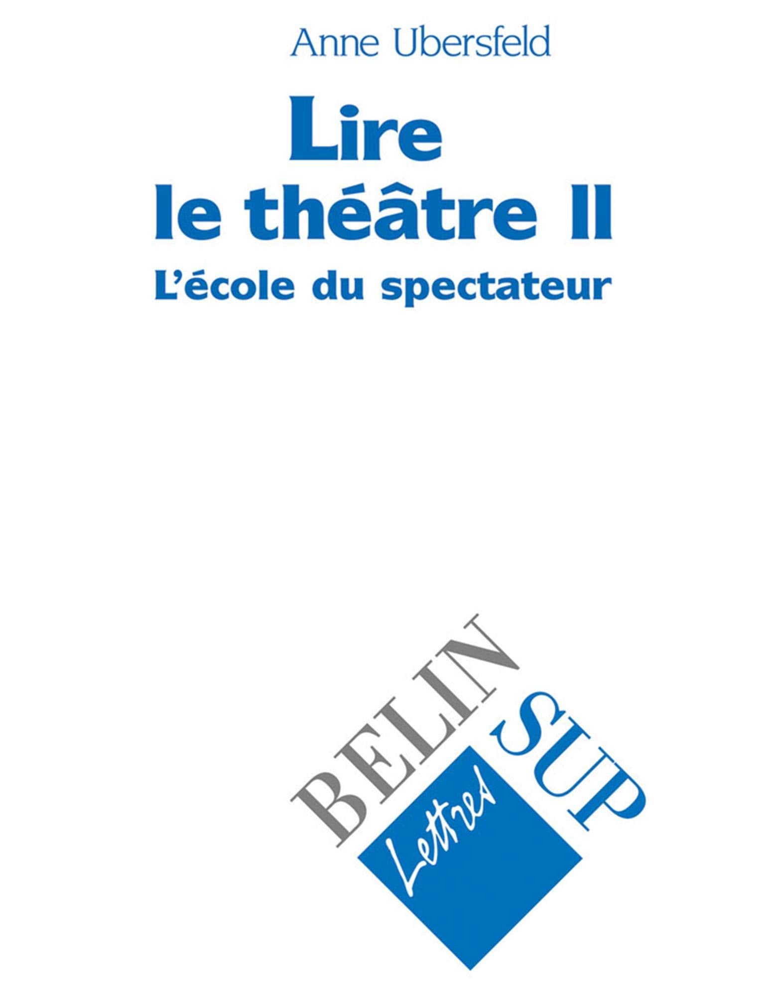 Lire le théâtre II: L'école du spectateur 9782701119182