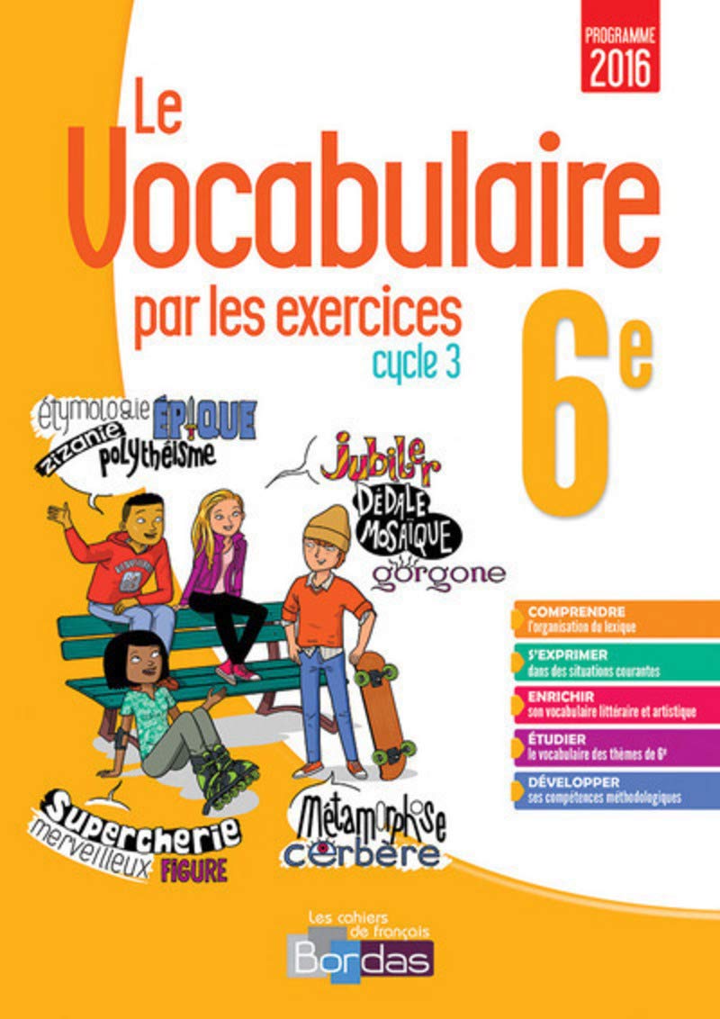 Le Vocabulaire par les exercices 6e 9782047334218