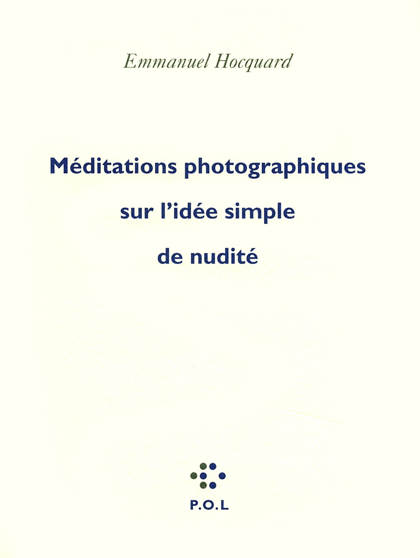 Méditations photographiques sur l'idée simple de nudité 9782846824453