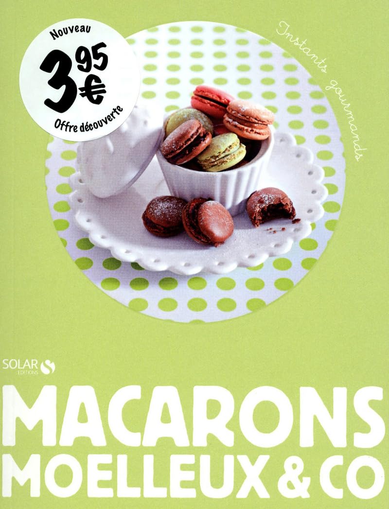 MACARONS, MOELLEUX & CO - INSTANTS GOURMANDS 9782263057298