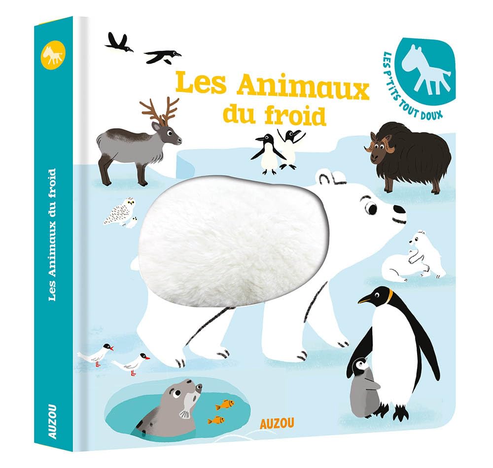 Les p'tits tout doux - Les animaux du froid 9782733843567