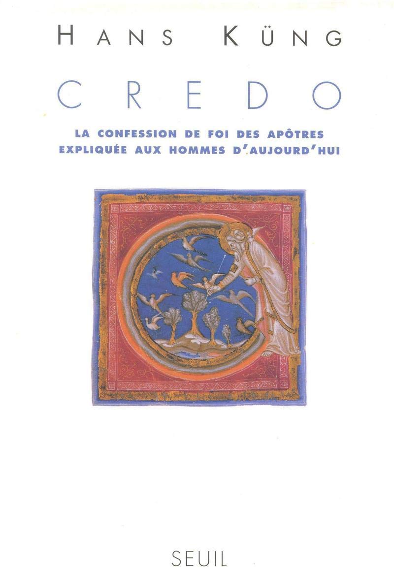 Credo. La Confession de foi des Apôtres expliquée aux hommes d'aujourd'hui 9782020201902