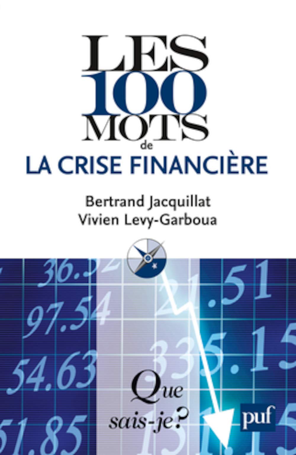 Les 100 mots de la crise financière 9782130590729