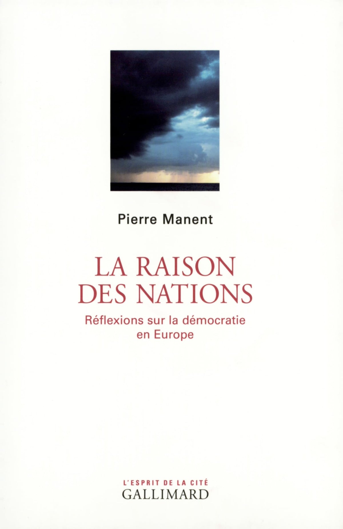 La Raison des nations: Réflexions sur la démocratie en Europe 9782070777341