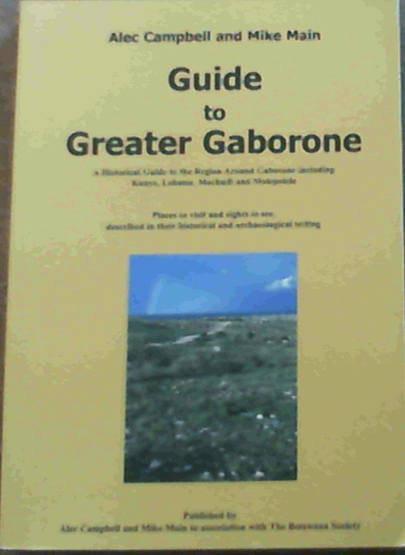 Guide to Greater Gaborone 9789991251134