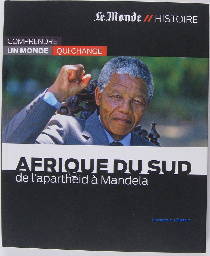 AFRIQUE DU SUD-DE L APARTHEID A MANDELA 9782361561017