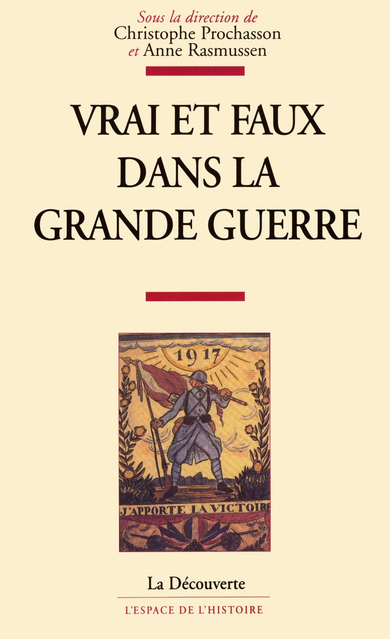 Vrai et faux dans la Grande Guerre 9782707142115