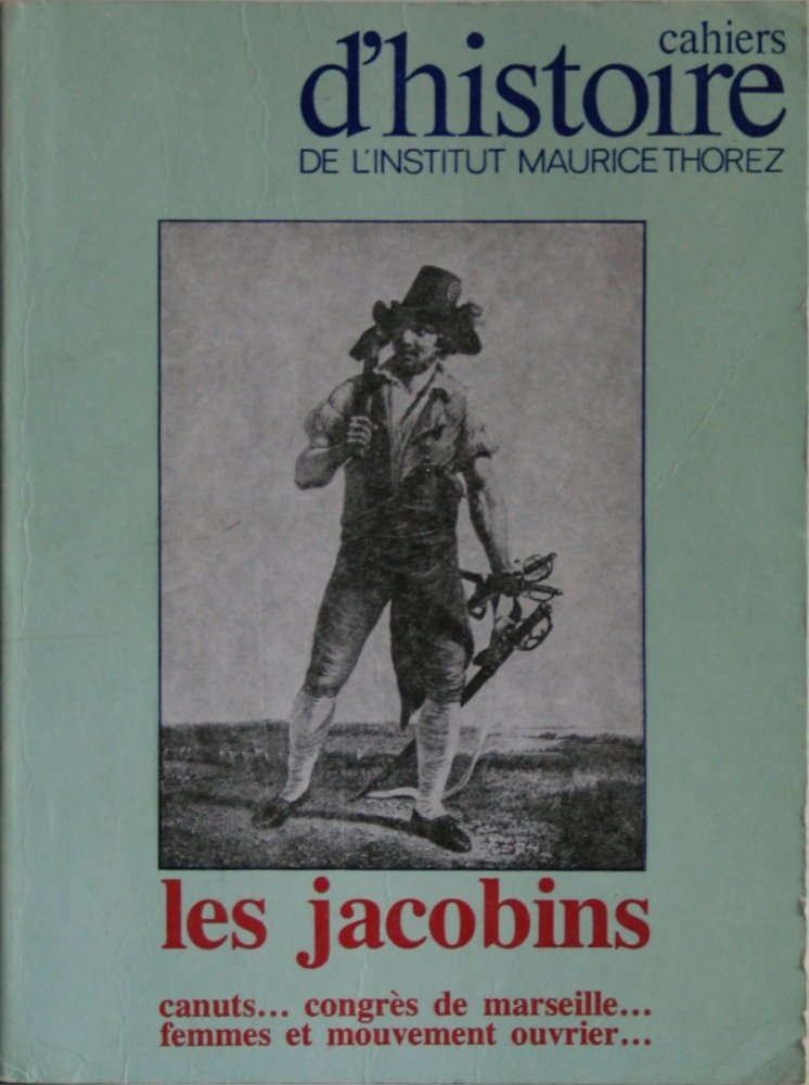 Les Jacobins - Canuts…, Congrès de Marseille…, Femmes et mouvement ouvrier…