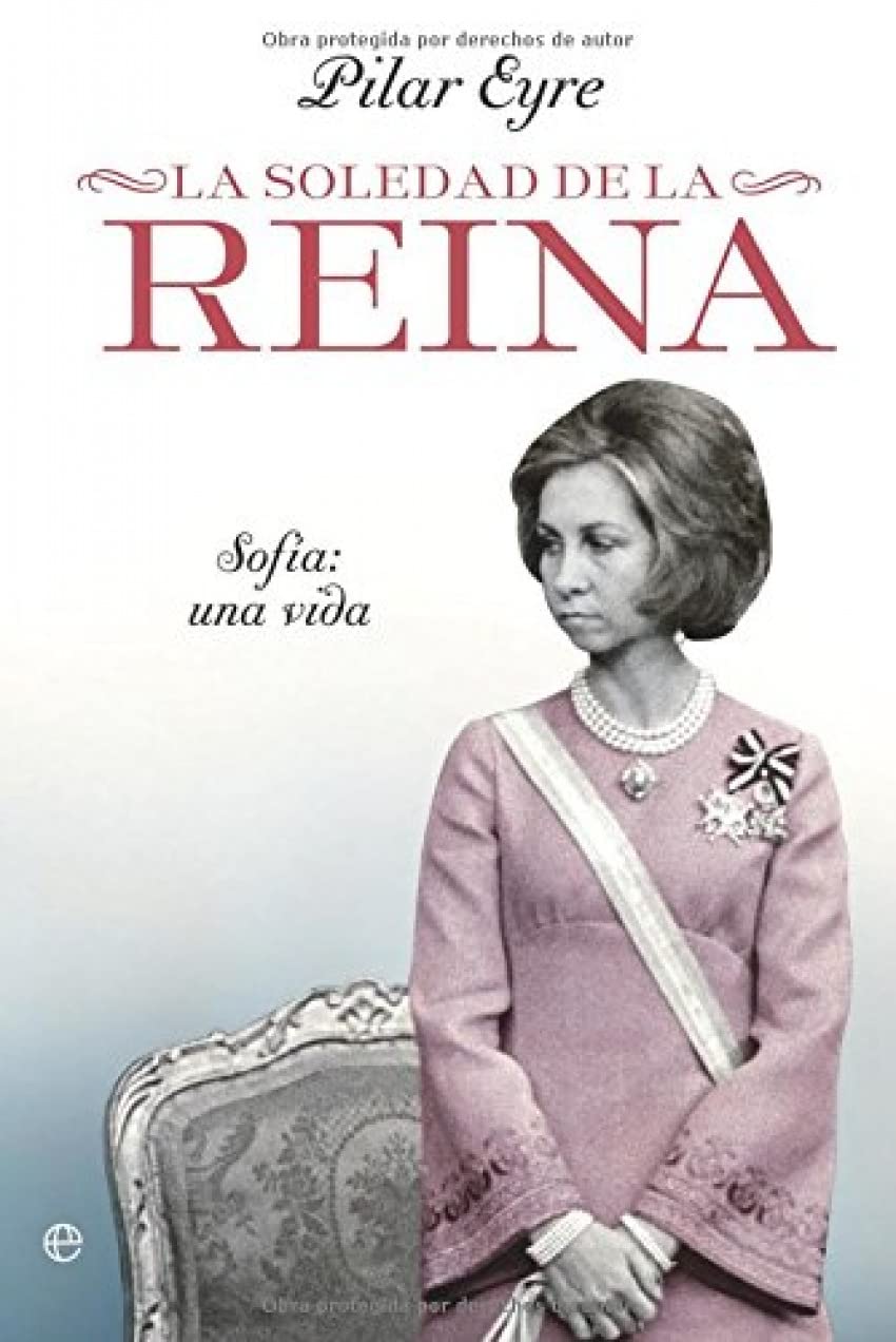 La Soledad de La Reina: Sofaia: Una Vida 9788499702858