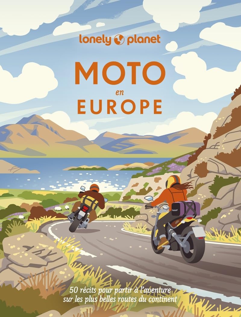 Moto en Europe - 50 récits pour partir à l'aventure sur les plus belles routes du continent - Lonely Planet 9782384927920