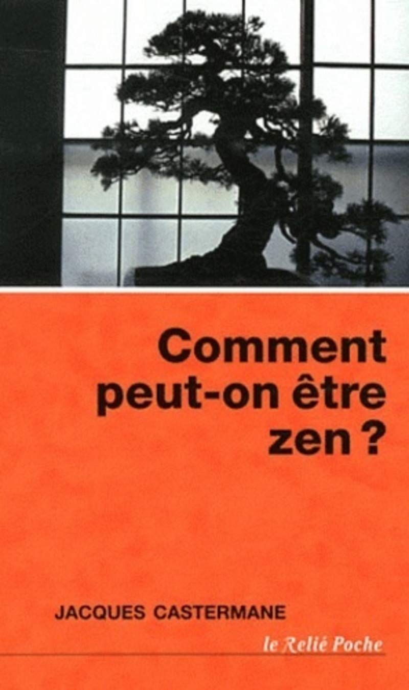 Comment peut-on être zen ? 9782354900632
