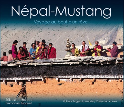 Nepal-Mustang : Voyage au Bout d'un Reve 9782915867558