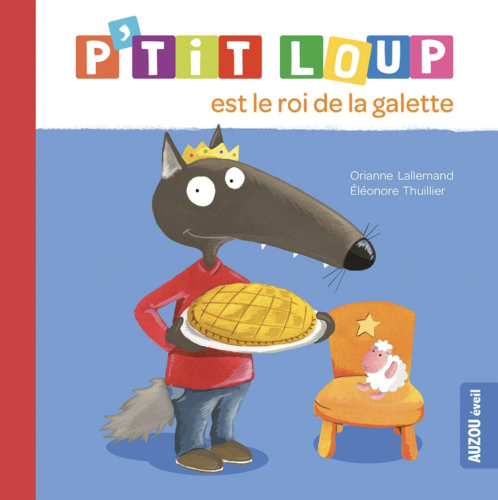 P'tit Loup est le roi de la Galette 9782733837870