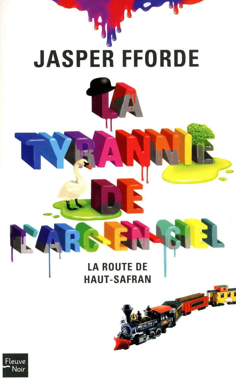 La Tyrannie de l'arc-en-ciel: La Route de Haut-Safran 9782265090958