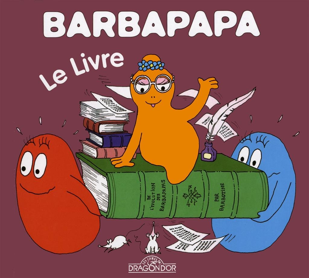 Barbapapa - Le livre - Album illustré - Dès 2 ans 9782821200043