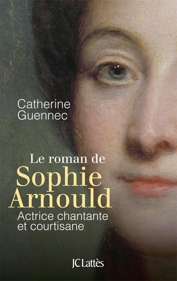 Le roman de Sophie Arnould 9782709627832
