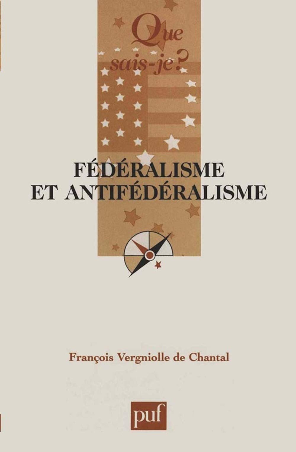 Fédéralisme et antifédéralisme 9782130554417