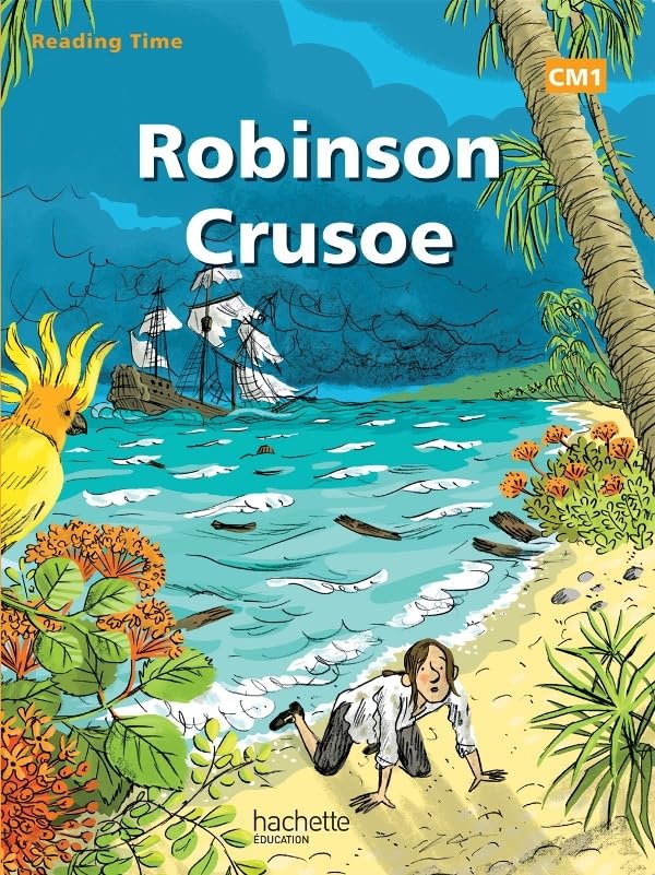 Reading Time Robinson Crusoë CM1 - Livre élève - Edition 2012 9782011176202