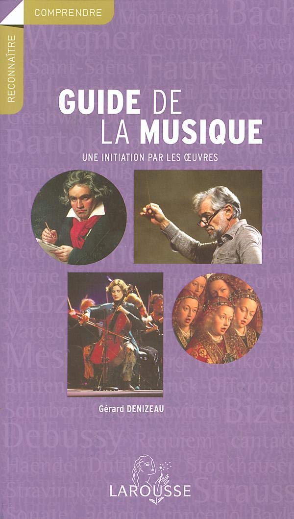 Le Guide de la Musique: Une initiation par les oeuvres 9782035054678