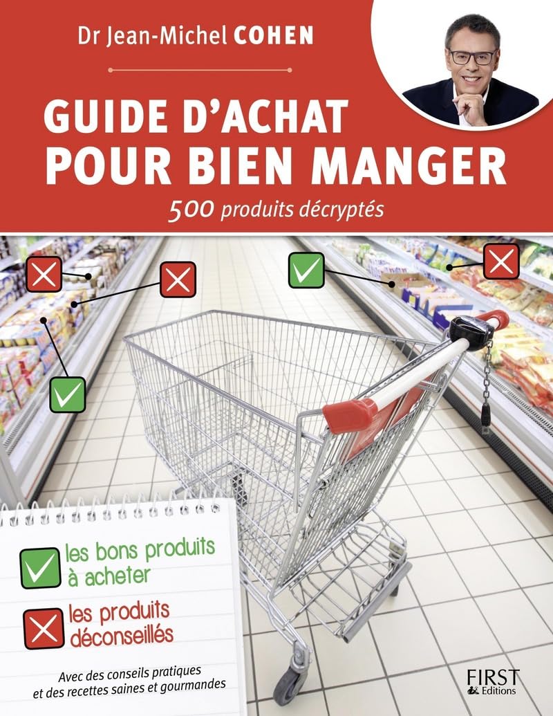 Guide d'achat pour bien manger - 500 produits décryptés 9782754069946
