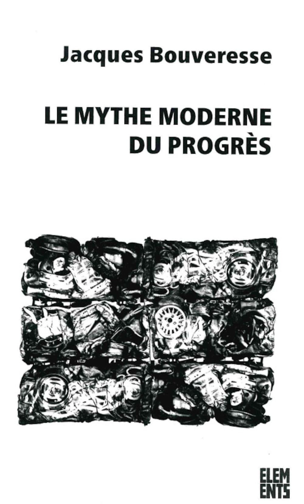 Le mythe moderne du progrès: La critique de Karl Kraus, de Robert Musil, de George Orwell, de Ludwig Wittgenstein et de Georg Henrik von Wright 9782748905250