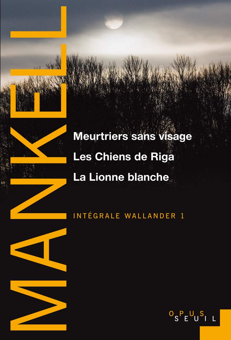 "Meurtriers sans visage, Les Chiens de Riga, La Lionne blanche (série ""Wallander, vol 1)": Intégrale Wallander 1 9782021034943