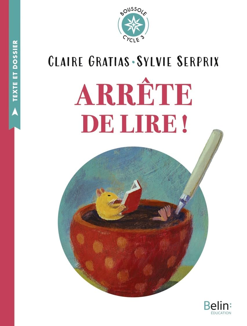 Arrête de lire !: Boussole Cycle 3 9782701197517