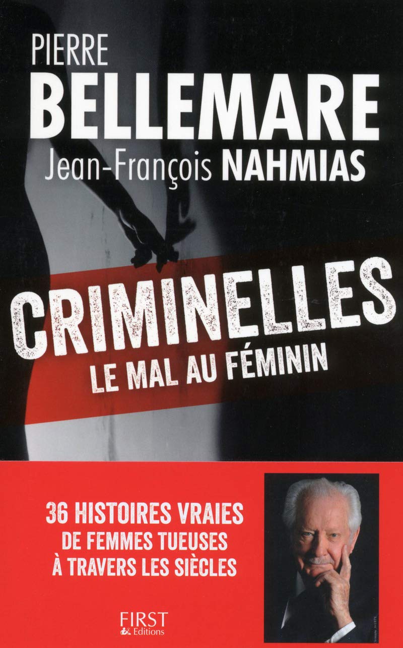 Criminelles : le mal au féminin - 36 histoires vraies de femmes tueuses à travers les siècles 9782412022351
