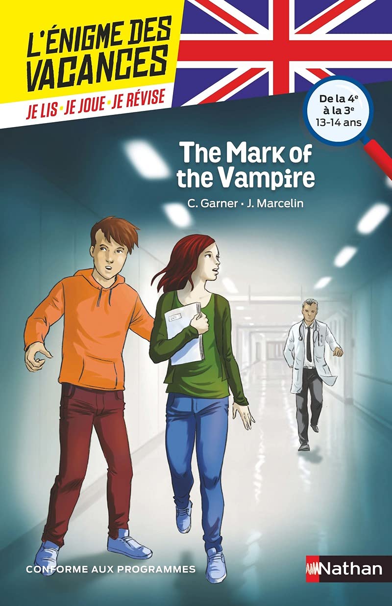 L'énigme des vacances Anglais - The Mark of the Vampire - Un roman-jeu pour réviser les principales notions du programme - 4e vers 3e - 13/14 ans: De la 4ème à la 3ème 9782091931722