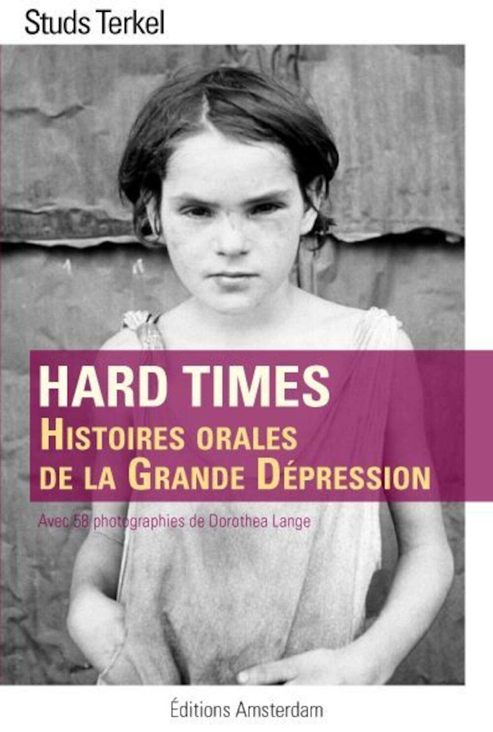 Hard times: Histoires orales de la Grande Dépression 9782354800581