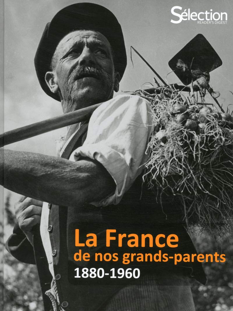 La France de nos Grands-Parents 9782709825818