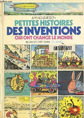 Petites histoires des inventions qui ont change le monde 9782070562862